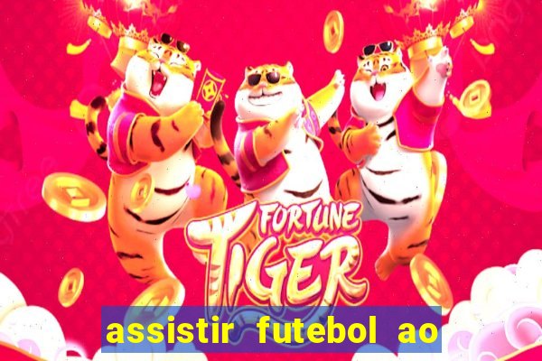 assistir futebol ao vivo multi multicanal